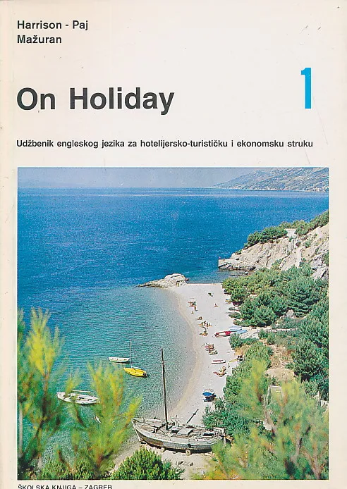 On Holiday 1 udžbenik engleskog jezika za hotelijersko-turističku i ekonomsku školu