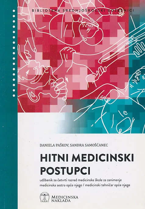 Hitni medicinski postupci udžbenik za četvrti razred medicinske škole za zanimanje medicinska sestra opće njege i medicinski tehničar opće njege