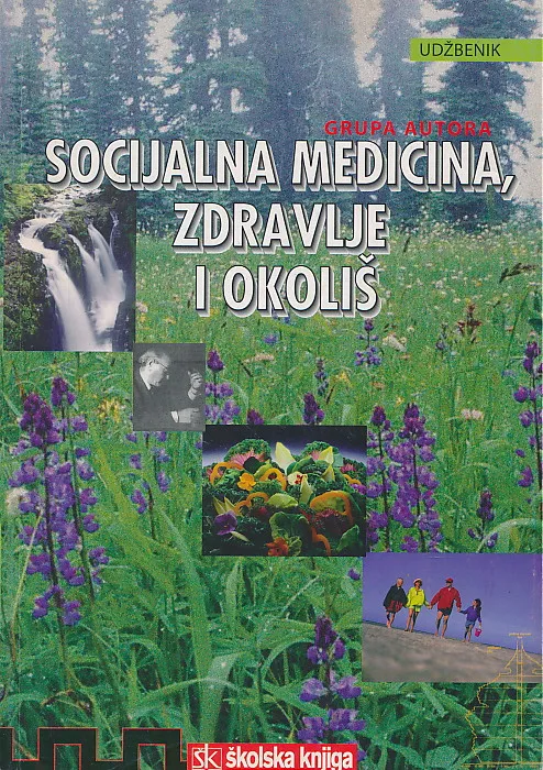 Socijalna medicina, zdravlje i okoliš udžbenik za medicinske škole