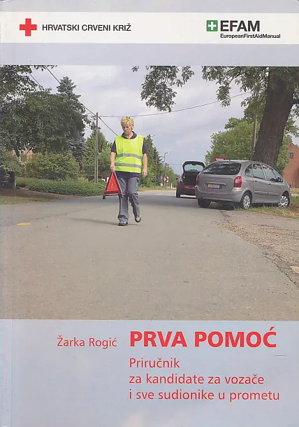 Prva pomoć priručnik za kandidate za vozače i sve sudionike u prometu
