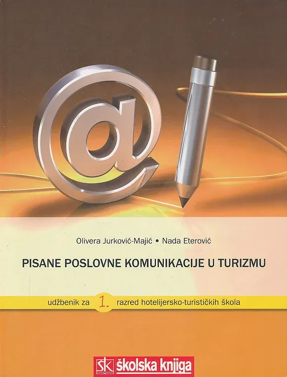 Pisane poslovne komunikacije u turizmu udžbenik za 1. razred hotelijersko-turističkih škola
