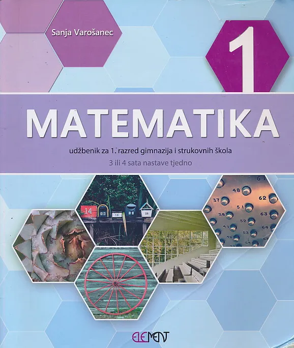Matematika 1 udžbenik za 1. razred gimnazija i strukovnih škola (3 ili 4 sata nastave tjedno)