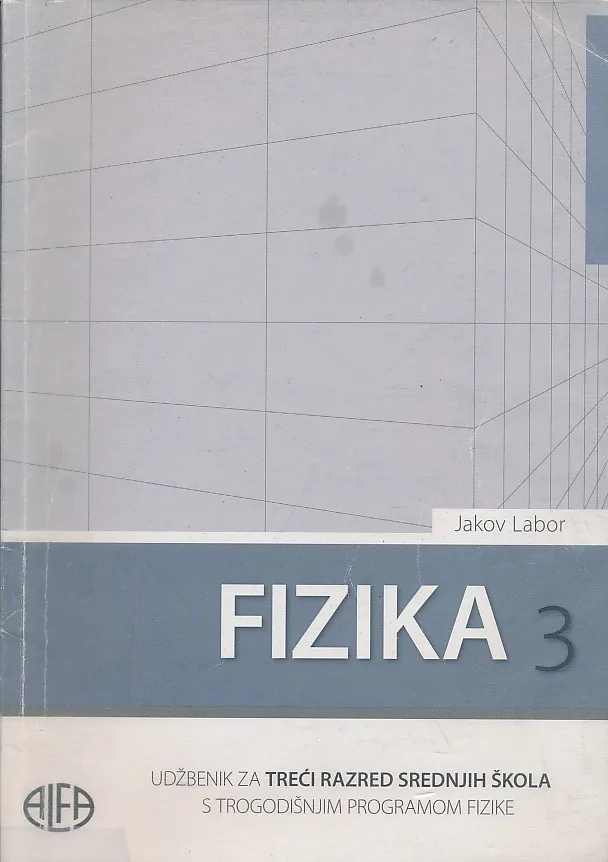 Fizika 3 udžbenik za treći razred srednjih škola s trogodišnjim programom fizike