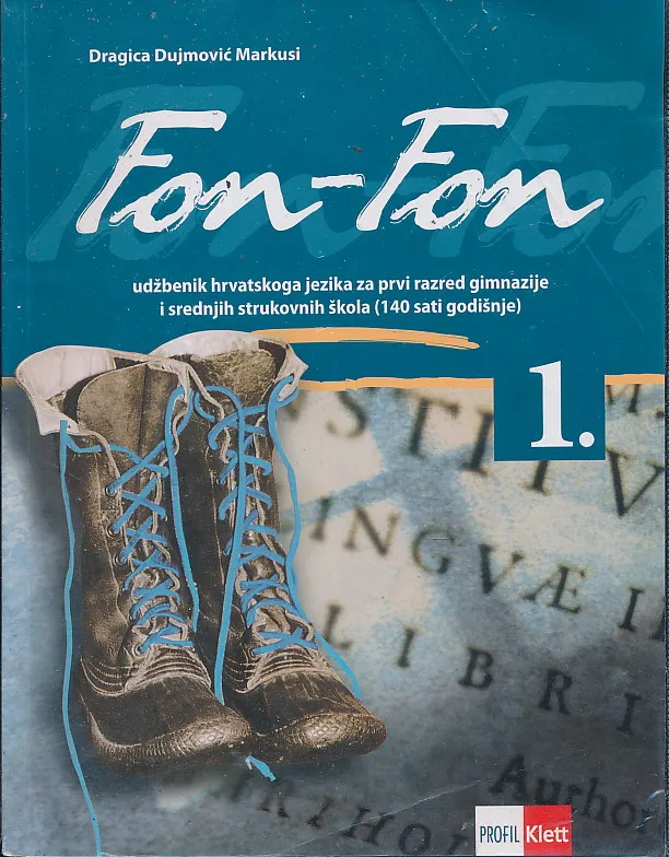 Fon-Fon 1 udžbenik iz hrvatskoga jezika za prvi razred gimnazije i srednjih strukovnih škola (140 sati godišnje)