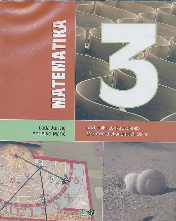Matematika 3 udžbenik i zbirka zadataka za 3. razred ekonomskih škola