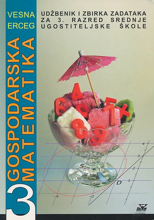 Gospodarska matematika 3 udžbenik i zbirka zadataka za 3. razred ugostiteljske škole
