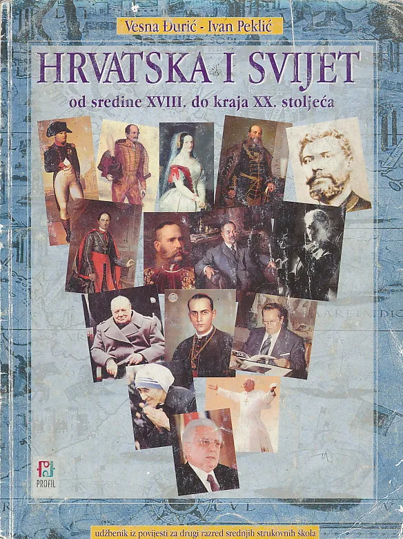 Hrvatska i svijet od sredine XVIII. do kraja XX. stoljeća udžbenik iz povijesti za drugi razred srednjih strukovnih škola