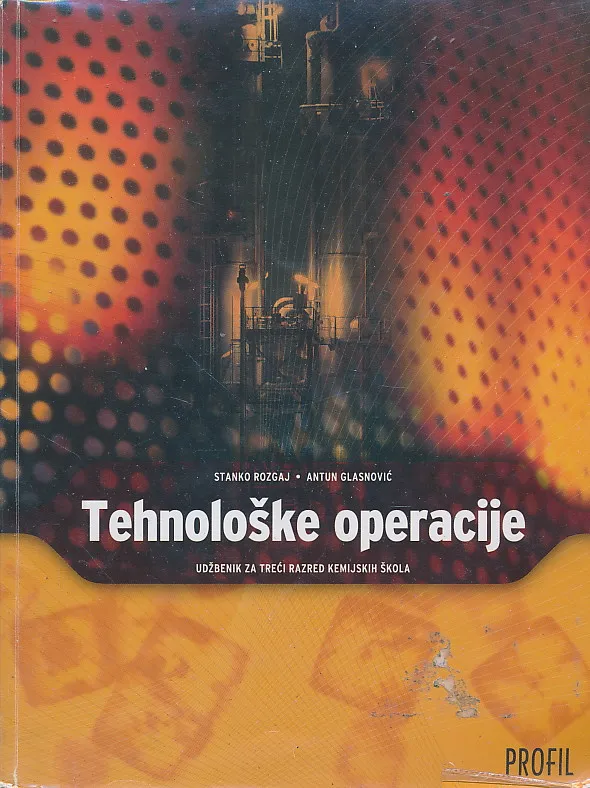 Tehnološke operacije udžbenik za treći razred kemijskih škola