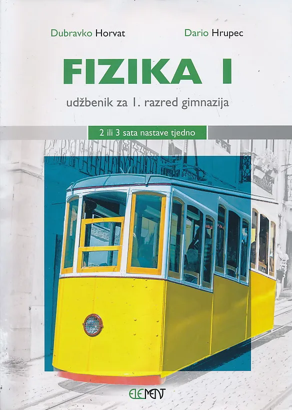 Fizika 1 udžbenik za 1. razred gimnazija (2 ili 3 sata nastave tjedno)