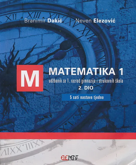 Matematika 1 - 2. dio udžbenik za 1. razred gimnazija i strukovnih škola (5 sati nastave tjedno)