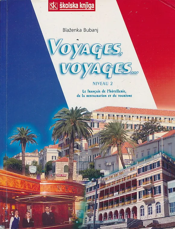 Voyages, voyages niveau 2 udžbenik francuskog jezika za hotelijersko-turističku i turističku struku