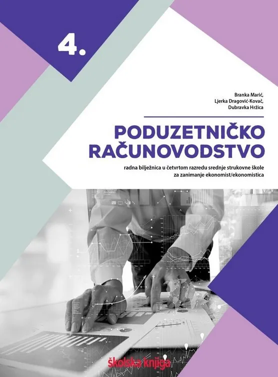 Poduzetničko računovodstvo 4 radna bilježnica u četvrtom razredu srednje strukovne za zanimanje ekonomist ekonomistica