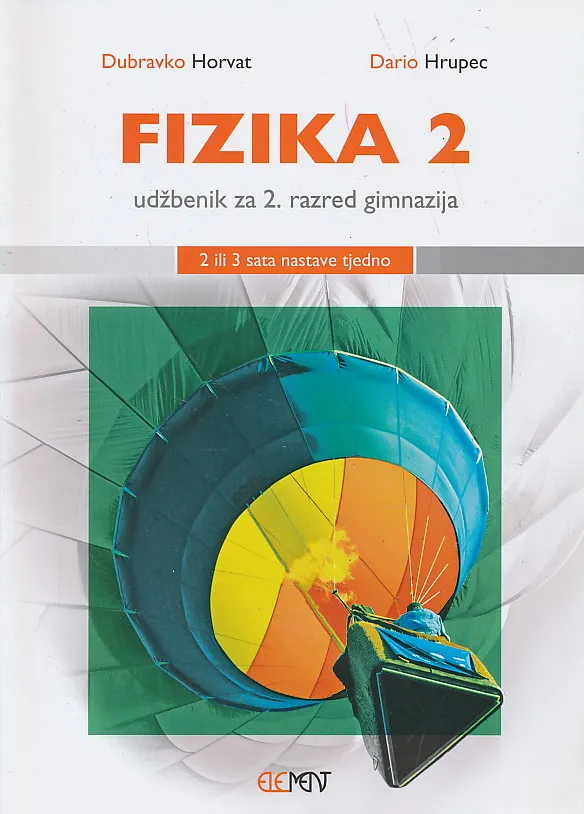 Fizika 2 udžbenik za 2. razred gimnazija (2 ili 3 sata nastave tjedno)