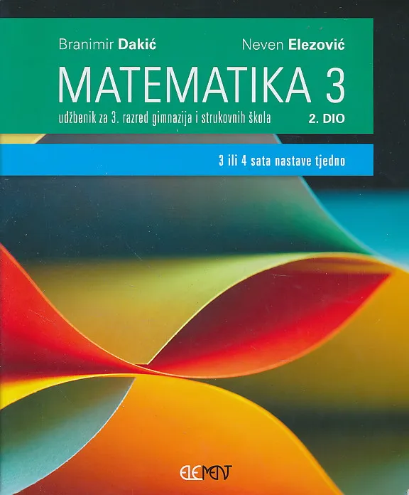 Matematika 3 - 2. dio udžbenik za 3. razred gimnazija i strukovnih škola (3 ili 4 sata nastave tjedno)