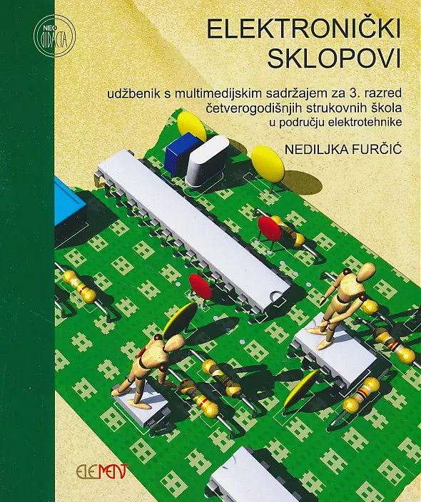 Elektronički sklopovi udžbenik s multimedijskim sadržajem za 3. razred četverogodišnjih strukovnih škola u području elektrotehnike