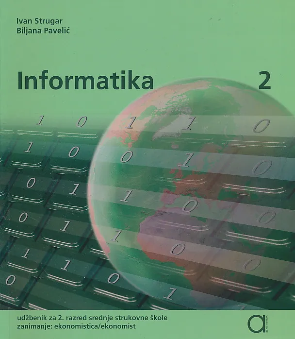 Informatika 2 udžbenik za 2. razred srednje strukovne škole zanimanje ekonomist ekonomistica