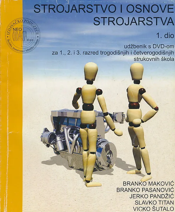 Strojarstvo i osnove strojarstva 1. dio udžbenik za 1. 2. i 3. razred trogodišnjih i četverogodišnjih strukovnih škola
