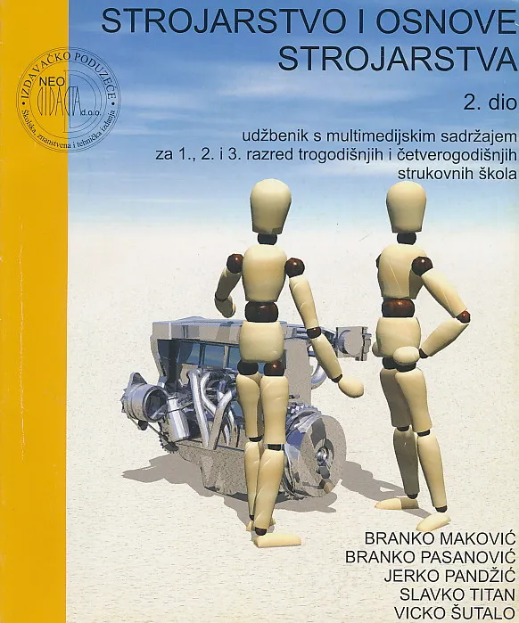 Strojarstvo i osnove strojarstva 2. dio udžbenik za 1. 2. i 3. razred trogodišnjih i četverogodišnjih strukovnih škola