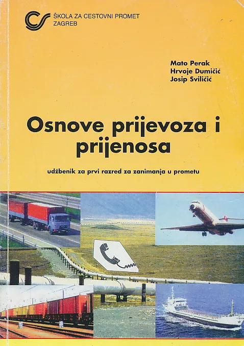 Osnove prijevoza i prijenosa udžbenik za prvi razred za zanimanje u prometu