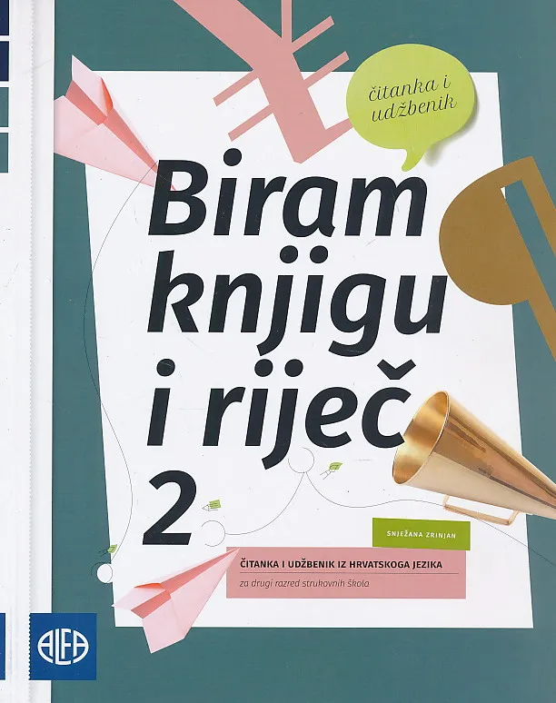 Biram knjigu i riječ 2 čitanka i udžbenik iz hrvatskoga jezika za drugi razred strukovnih škola