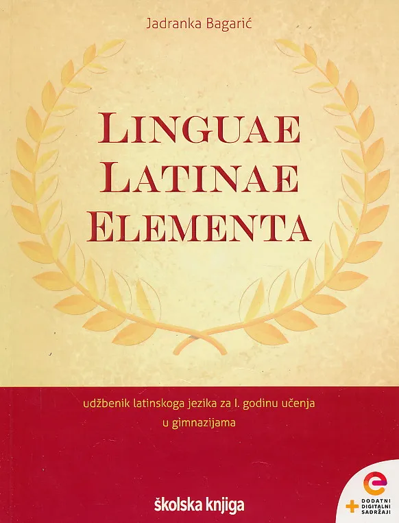Linguae Latinae Elementa udžbenik latinskoga jezika za 1. godinu učenja u gimnazijama
