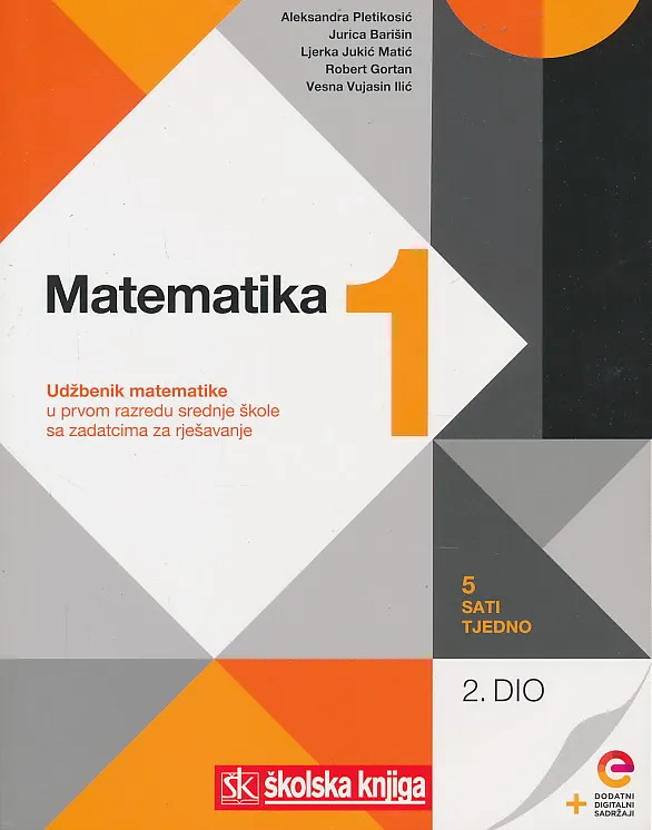 Matematika 1 2. dio udžbenik matematike u prvom razredu srednje škole sa zadatcima - 5 sati tjedno