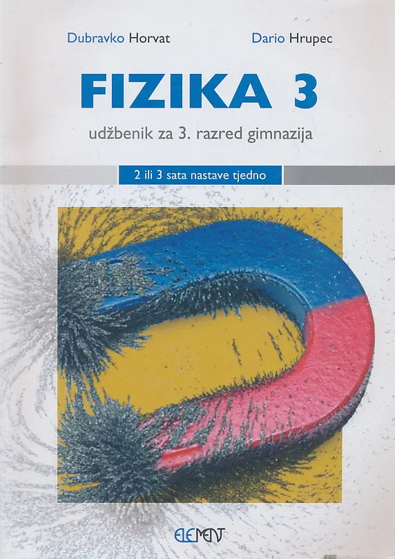 Fizika 3 udžbenik za 3. razred gimnazija (2 ili 3 sata nastave tjedno)