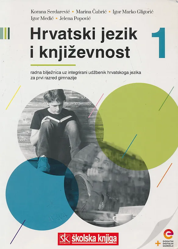Hrvatski jezik i književnost 1 radna bilježnica uz integrirani udžbenik za prvi razred gimnazije