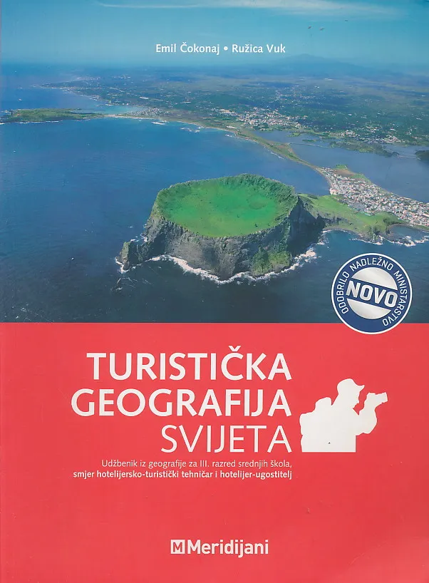 Turistička geografija svijeta udžbenik za 3. razred srednjih škola smjer hotelijersko-turistički tehničar i hotelijer-ugostitelj