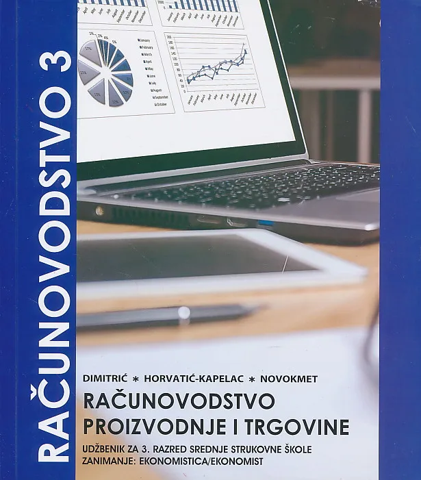 Računovodstvo 3 računovodstvo proizvodnje i trgovine udžbenik za 3. razred srednje strukovne zanimanje ekonomist ekonomistica