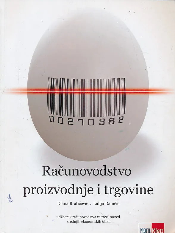 Računovodstvo proizvodnje i trgovine udžbenik računovostva za treći razred srednjih ekonomskih škola