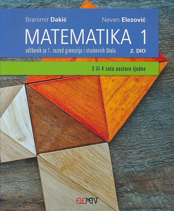 Matematika 1 - 2. dio udžbenik za 1. razred gimnazija i strukovnih škola (3 ili 4 sata nastave tjedno)