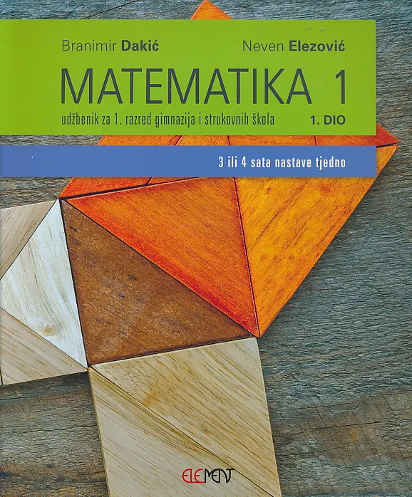 Matematika 1 - 1. dio udžbenik za 1. razred gimnazija i strukovnih škola (3 ili 4 sata nastave tjedno)