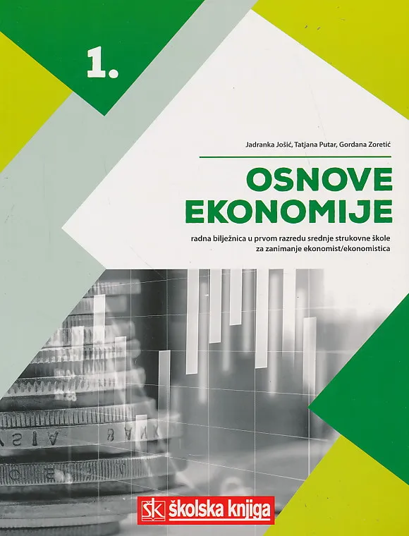 Osnove ekonomije 1 radna bilježnica u prvom razredu srednje strukovne za zanimanje ekonomist ekonomistica