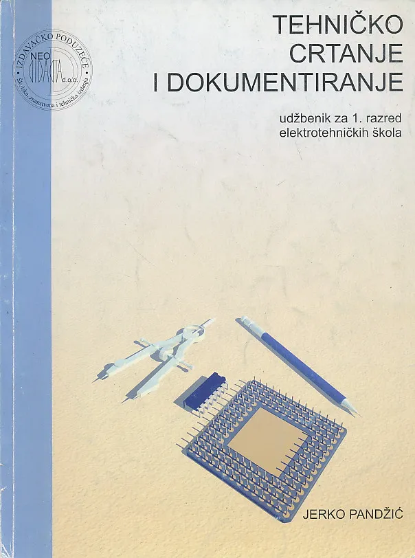 Tehničko crtanje i dokumentiranje udžbenik za 1. razred elektrotehničkih škola