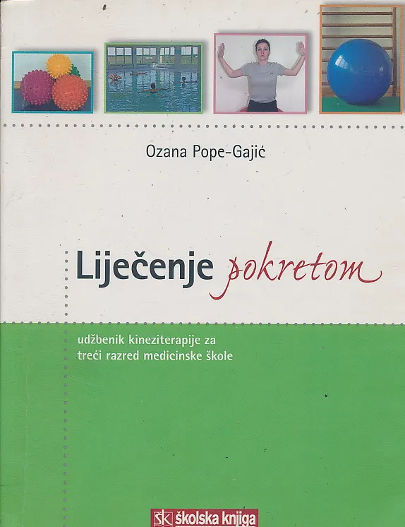 Liječenje pokretom udžbenik kineziterapije za treći razred medicinske škole