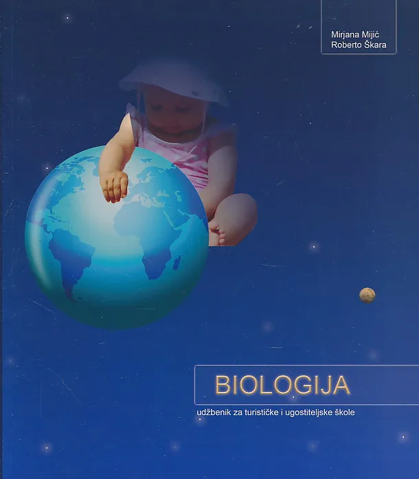 Biologija udžbenik za 1. razred hotelijersko-turističkog tehničara, 2. razred trogodišnje ugostiteljske škole i turističko-hotelijerskog komercijalistu