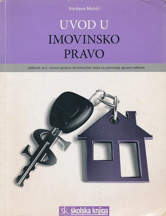 Uvod u imovinsko pravo udžbenik za 4. razred upravno-birotehničkih škola za zanimanje upravni referent