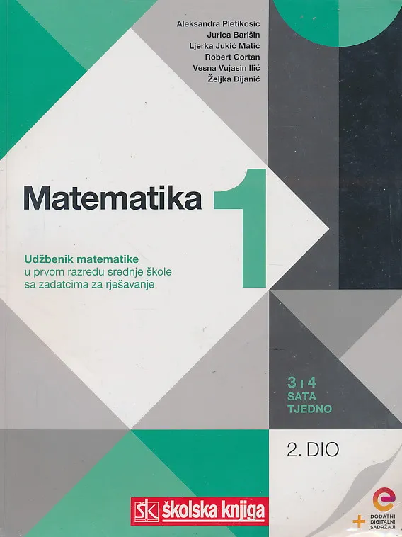 Matematika 1 2. dio udžbenik matematike u prvom razredu srednje škole sa zadatcima za rješavanje - 3 i 4 sata tjedno
