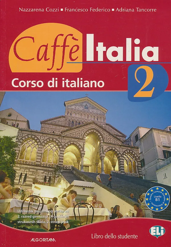 Caffe Italia 2 Libro dello studente udžbenik talijanskog jezika za 2. razred gimnazija i 4-godišnjih škola