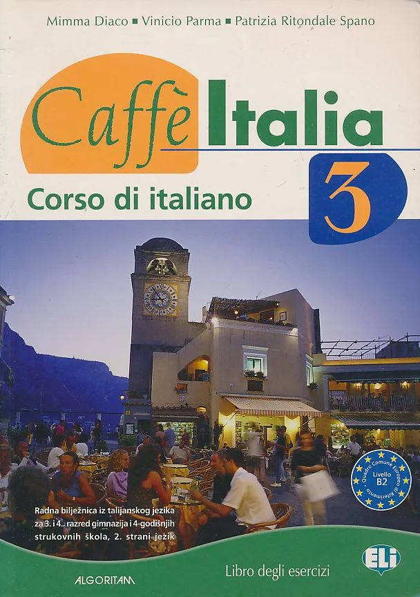 Caffe Italia 3 Libro degli esercizi radna bilježnica iz talijanskog jezika za 3. i 4. razred gimnazija i 4-godišnjih škola