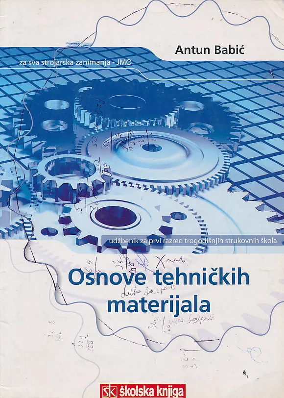 Osnove tehničkih materijala udžbenik za prvi razred trogodišnjih strukovnih škola za sva strojarska zanimanja - JMO