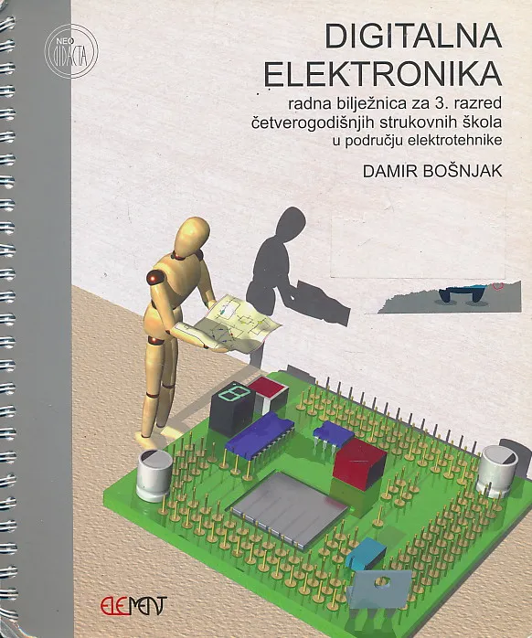 Digitalna elektronika radna bilježnica za 3. razred četverogodišnjih strukovnih škola u području elektrotehnike