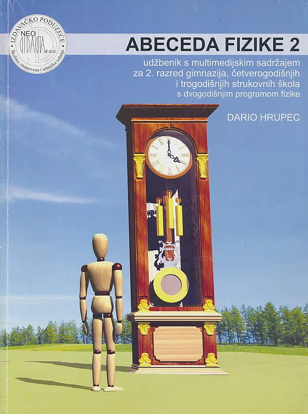 Abeceda fizike 2 udžbenik s multimedijskim sadržajem za 2. razred gimnazija, četvorogodišnjih i trogodišnjih strukovnih škola s dvogodišnjim programom