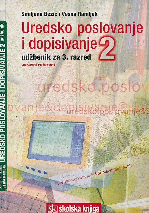 Uredsko poslovanje i dopisivanje 2 udžbenik za 3. razred zanimanje upravni referent