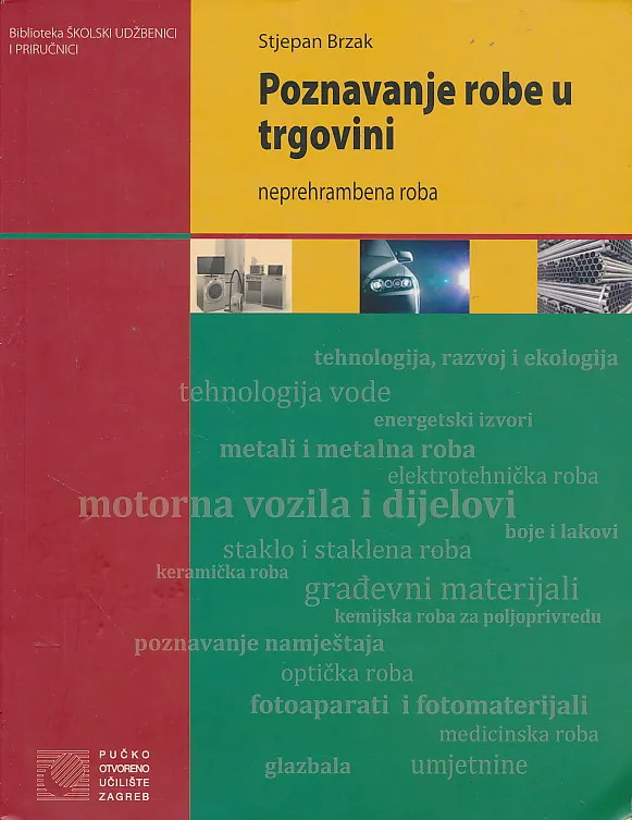 Poznavanje robe u trgovini neprehrambena roba udžbenik za završne razrede srednjih trgovačkih škola