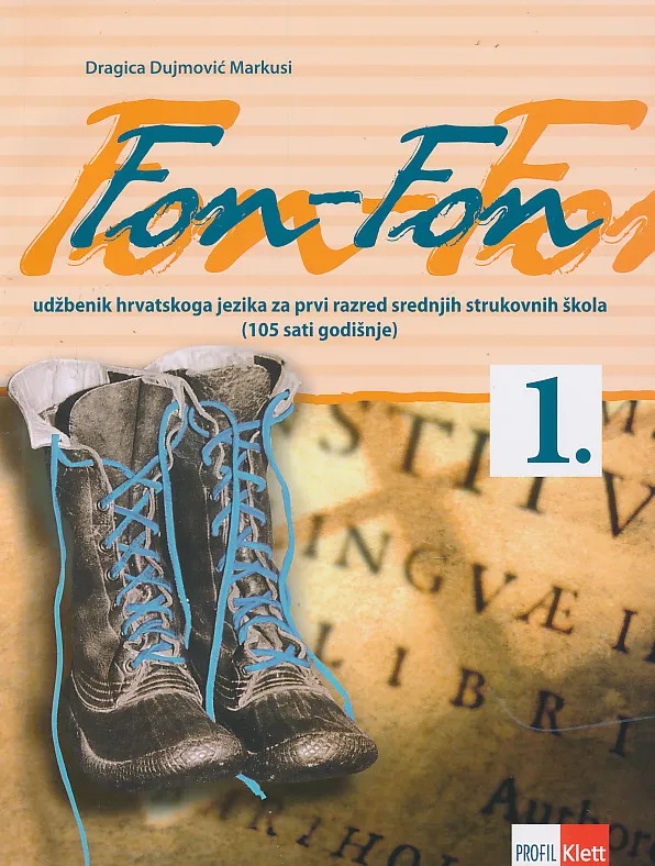 Fon-Fon 1 udžbenik iz hrvatskoga jezika za prvi razred srednjih strukovnih škola (105 sati godišnje)