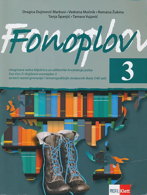 Fonoplov 3 integrirana radna bilježnica uz udžbenike hrvatskoga jezika Fon-fon 3 i književnivremeplov 3 za treći razred četverogodišnjih strukovnih škola (140 sati)