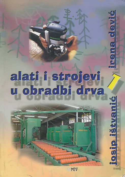 Alati i strojevi u obradi drva 1 udžbenik