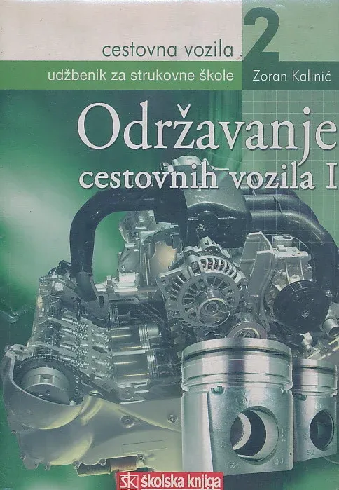 Cestovna vozila 2: Održavanje cestovnih vozila I udžbenik za strukovne škole